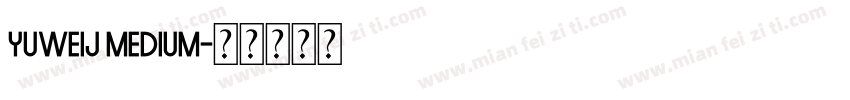 yuweij medium字体转换